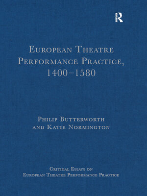 cover image of European Theatre Performance Practice, 1400-1580